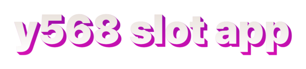 y568 slot app